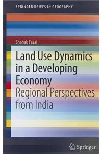 Land Use Dynamics in a Developing Economy