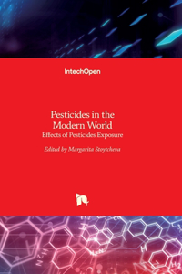 Pesticides in the Modern World