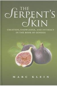The Serpent's Skin: Creation, Knowledge, and Intimacy in the Book of Genesis