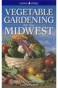 Vegetable Gardening for the Midwest