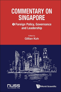 Commentary on Singapore: Foreign Policy, Governance and Leadership