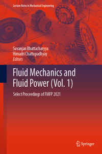 Fluid Mechanics and Fluid Power (Vol. 1)