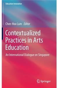 Contextualized Practices in Arts Education