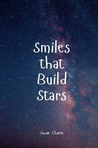 Smiles that Build Stars