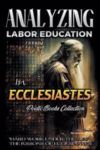 Analyzing Labor Education in Ecclesiastes