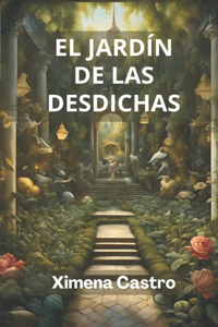El Jardín de Las Desdichas