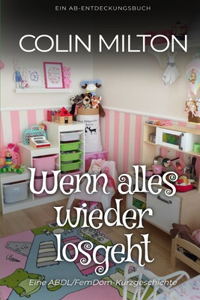 Wenn alles wieder losgeht