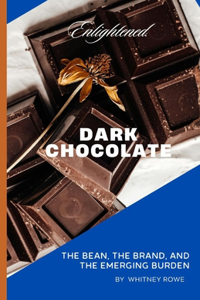 Enlightened Dark Chocolate