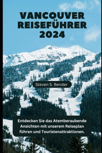 Vancouver Reiseführer 2024