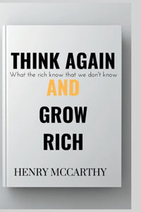 Think Again and Grow Rich