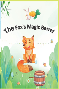 Fox's Magic Barrel