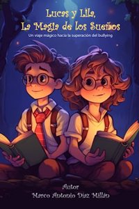 Luca y Lila, La Magia de los Sueños