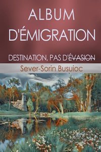 Album d'Émigration: Destination, Pas d'Évasion
