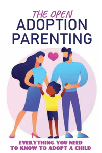The Open Adoption Parenting