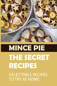 Mince Pie The Secret Recipes