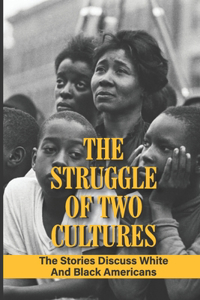 The Struggle Of Two Cultures