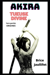 AKIRA Tueuse Divine