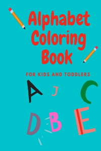 Alphabet Coloring Book For Kids And Toddlers