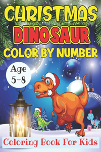 Christmas Dinosaur Color By Number Coloring Book For Kids Age 5-8