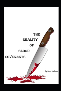 The Reality of Blood Covenants