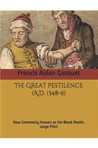 The Great Pestilence (A.D. 1348-9)
