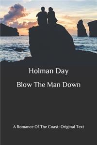 Blow The Man Down: A Romance Of The Coast: Original Text