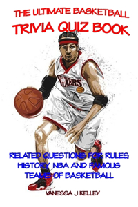 Ultimate Basketball Trivia Quiz Book