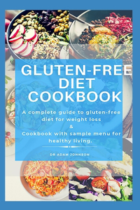 Gluten-Free Diet Cookbook