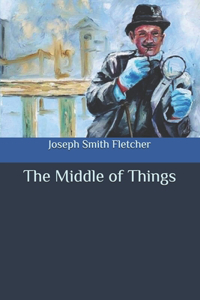 The Middle of Things