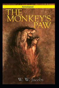 The Monkey's Paw Annotated