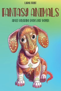 Adult Coloring Books for Women Fantasy Animals - Large Print
