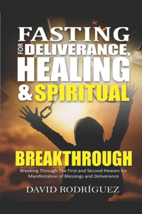 Fasting for Deliverance Healing & Spiritual Breakthrough