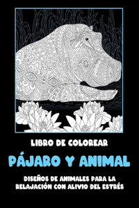 Pájaro y animal - Libro de colorear - Diseños de animales para la relajación con alivio del estrés
