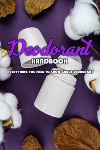 Deodorant Handbook