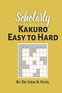 Scholarly Kakuro Easy to Hard