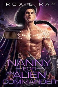 Nanny For An Alien Commander