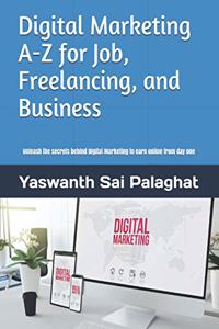 Digital Marketing A-Z for Job, Freelancing and Business