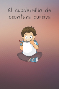 El cuadernillo de escritura cursiva