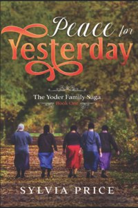 Peace for Yesterday (An Amish Romance)