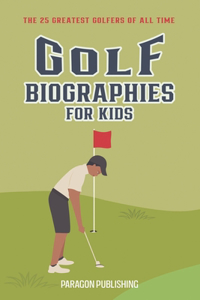 Golf Biographies For Kids