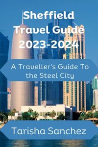 Sheffield Travel Guide 2023-2024