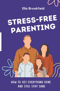 Stress-Free Parenting