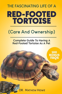 Fascinating Life of a Red-Footed Tortoise