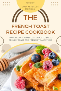 French Toast Recipe Cookbook