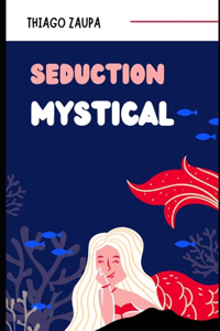 Mystical Seduction