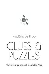 Clues & Puzzles: The investigations of Inspector Pecq