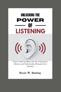 Unlocking the Power of Listening