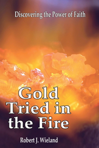 Gold Tried In the Fire