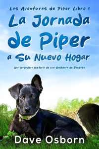 Jornada de Piper a su Nuevo Hogar