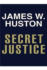 Secret Justice